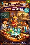 Veranstaltungsbild Die KlangTüftler und der Code der Musik